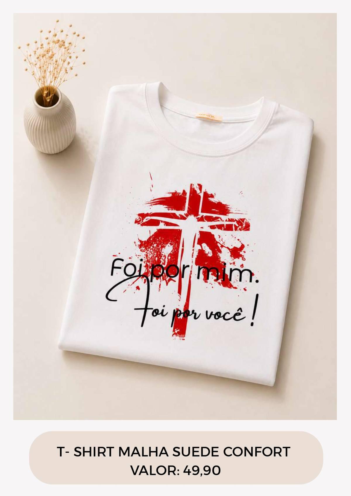 T-SHIRT FOI POR MIM 