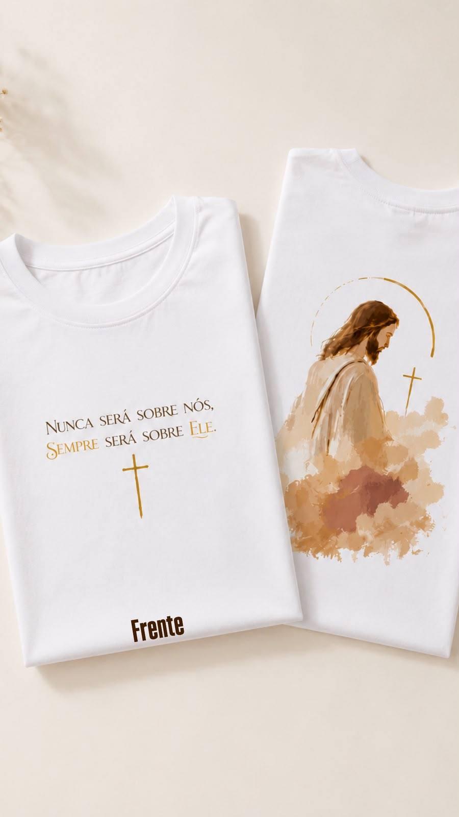 T- SHIRT - NUNCA SERÁ SOBRE NÓS